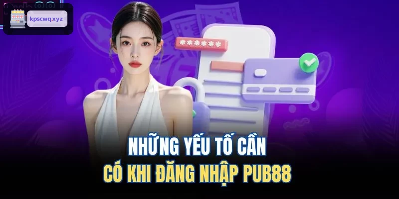 Những yếu tố cần có khi đăng nhập ABC8