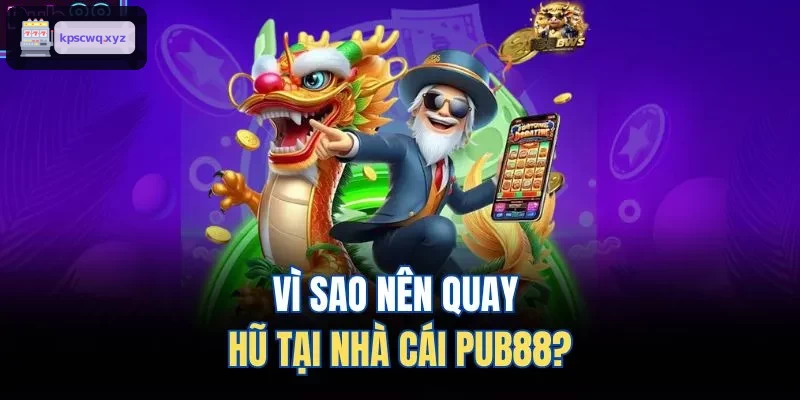 Vì sao nên quay hũ tại nhà cái ABC8?